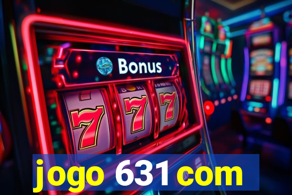 jogo 631 com